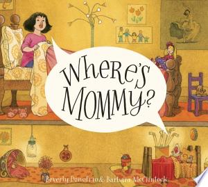 Where's Mommy?