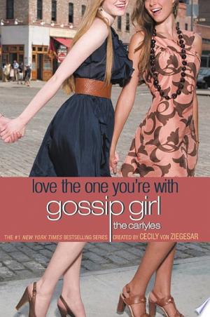 Gossip Girl: Love the One You're With