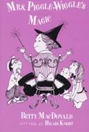 Mrs. Piggle-Wiggle's Magic